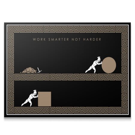 Work Smarter Not Harder - Empire Series
