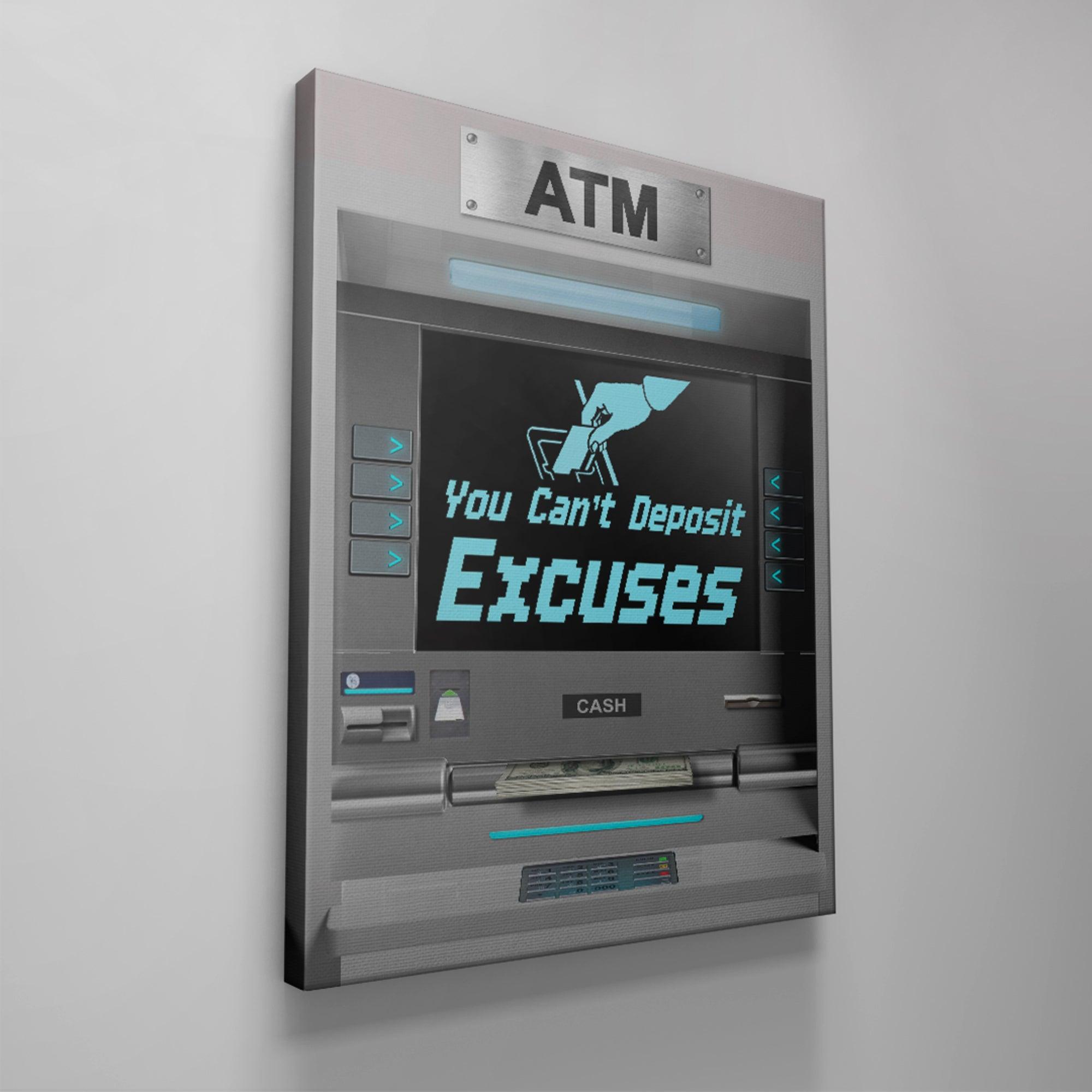 You Can't Deposit Excuses ATM - Image 6