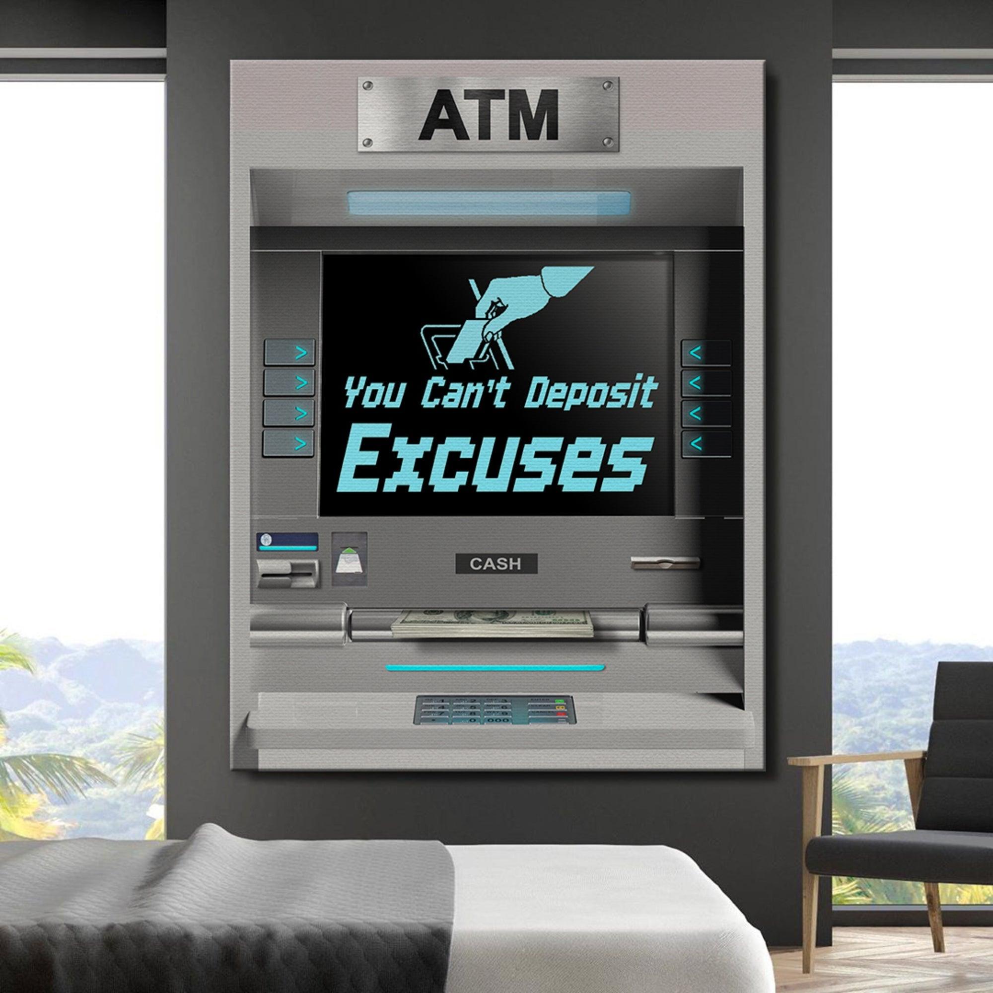 You Can't Deposit Excuses ATM - Image 5