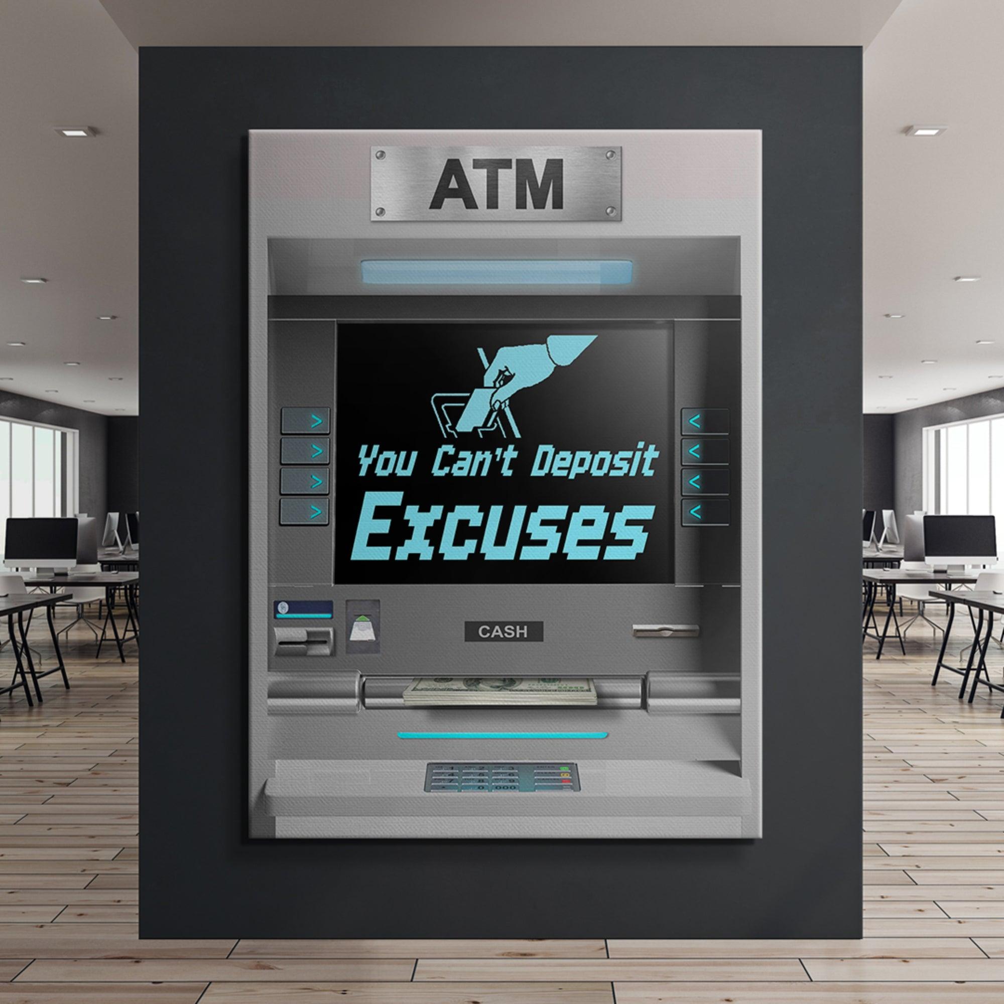 You Can't Deposit Excuses ATM - Image 4