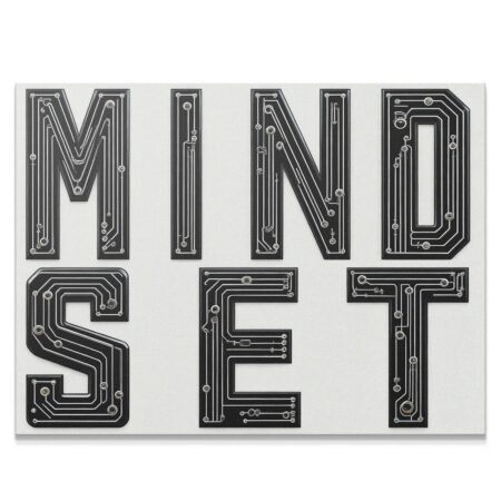 Full frontal view of the black and white circuit board Mindset Sign.