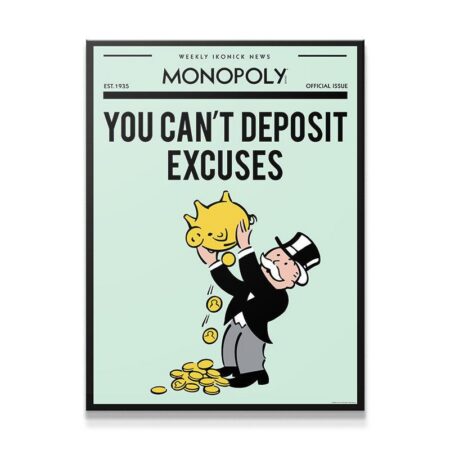 Monopoly - You Can't Deposit Excuses