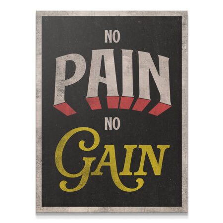 No Pain No Gain