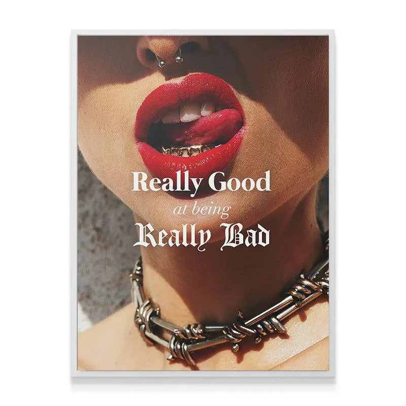 Low angle view showing the full poster featuring "Really Good At Being Really Bad" with dramatic shadow contrast.