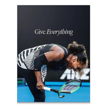 Close-up of Serena Williams' intense expression showing exertion on the 'Serena - Give Everything' motivational tennis poster.