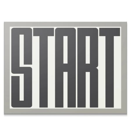 Close-up view of the bold, dark gray block lettering spelling 'Start' on a neutral background print.