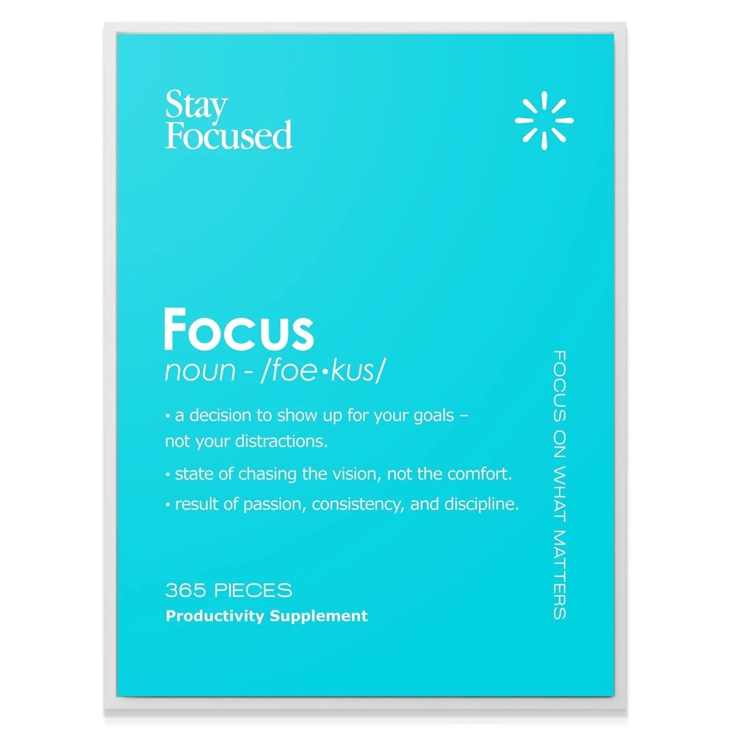 Conceptual visualization of the '365 Pieces Productivity Supplement' urging you to Stay Focused.