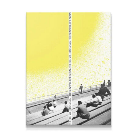 Conceptual high-contrast print featuring black and white bleachers under a bright yellow sky: The Sun Will Rise Again artwork.