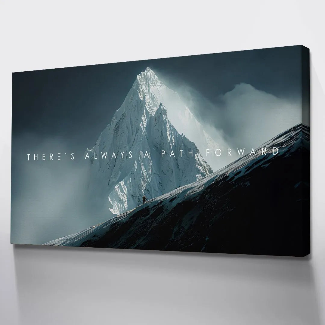 High-contrast photograph of the jagged, snow-covered peak looming over the path: There's Always A Path Forward.