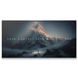 Your Comfort Zone Will Kill You