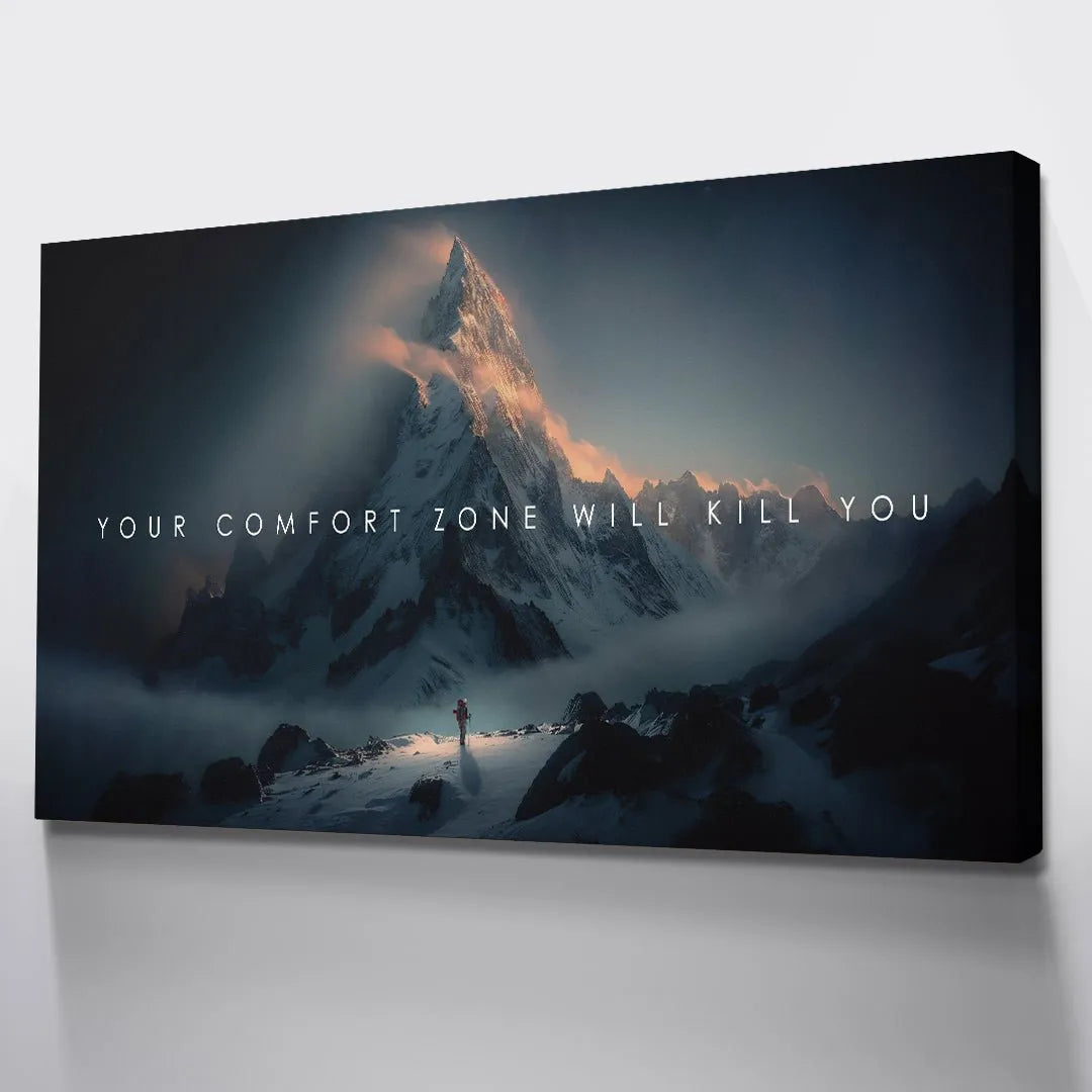 Atmospheric landscape painting style featuring the quote Your Comfort Zone Will Kill You prominently displayed.