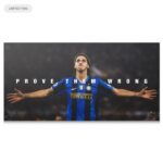 Zlatan – Prove Them Wrong Wall Art Zlatan - Prove Them Wrong